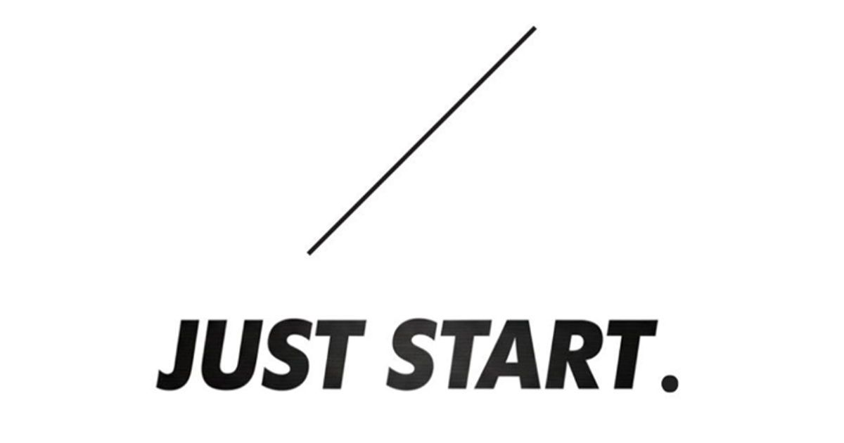 Just Start